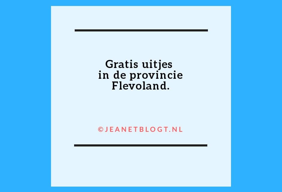 Gratis uitjes in de provincie Flevoland.