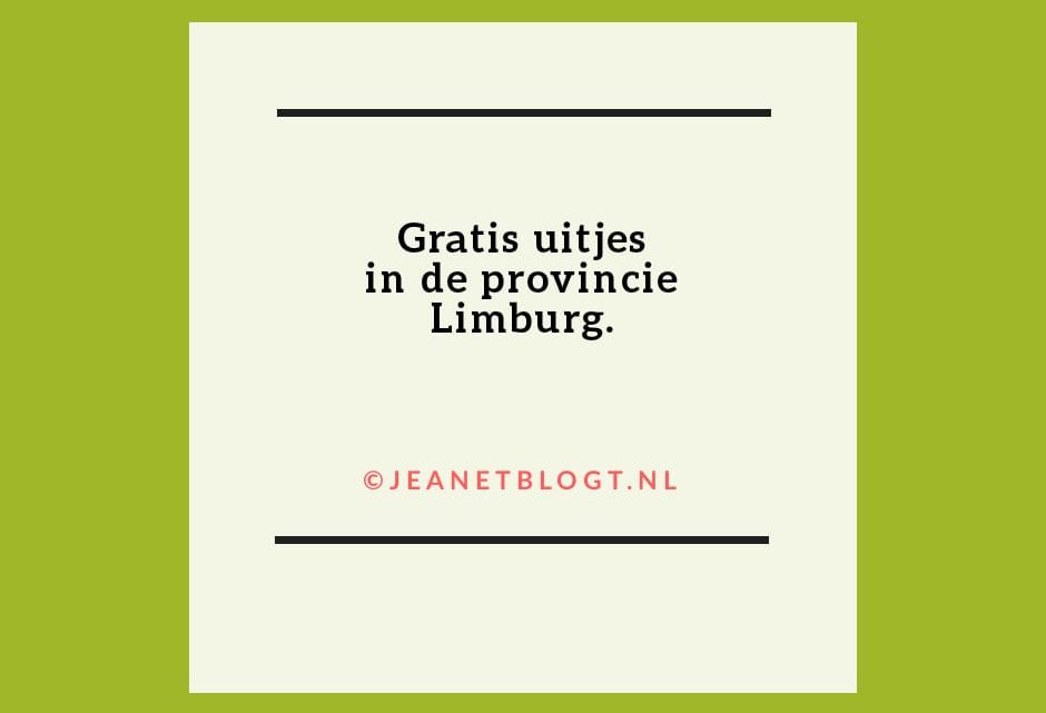 Gratis uitjes in de provincie Limburg.