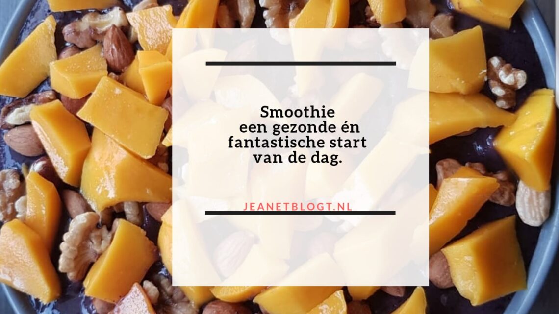 Smoothie een gezonde én fantastische start van de dag